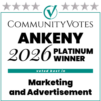 CommunityVotes Ankeny 2026 Platinum Winner, voted best in Marketing and Advertisement